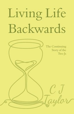 C J Taylor - Living Life Backwards, Häftad. Tillgänglighet: Lägg i varukorg