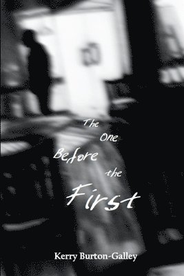Kerry Burton-Galley - One Before the First, Häftad. Tillgänglighet: Lägg i varukorg