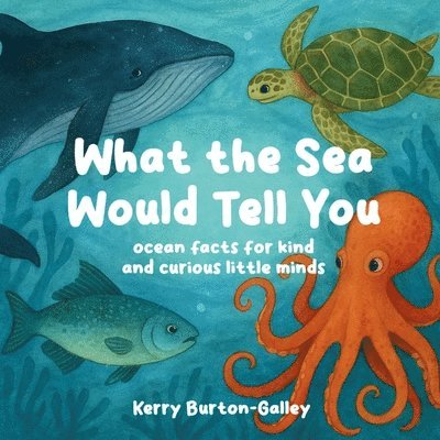 What the Sea Would Tell You