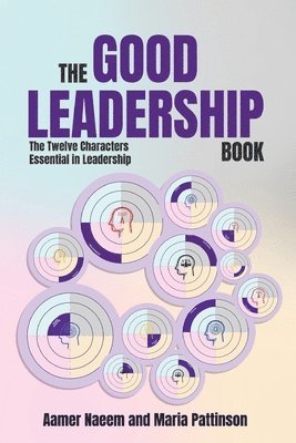 Aamer Naeem, Maria Pattinson - Good Leadership Book, Häftad
