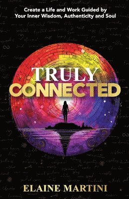 Elaine Martini - Truly Connected, Häftad. Tillgänglighet: Lägg i varukorg