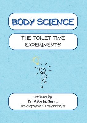 Kate McGarry - Body Science The Toilet Time Experiments, Häftad. Tillgänglighet: Lägg i varukorg