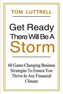 Tom Luttrell - Get Ready, There Will Be A Storm, Häftad. Tillgänglighet: Lägg i varukorg
