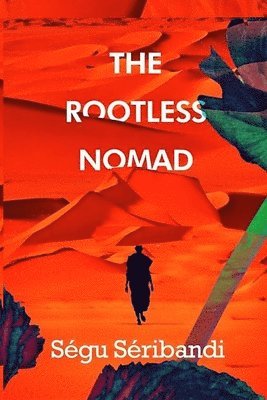 Segu Seribandi - Rootless Nomad, Häftad