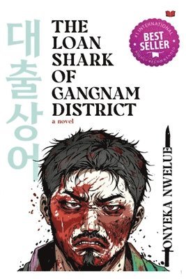 Onyeka Nwelue - Loan Shark of Gangnam District, Häftad