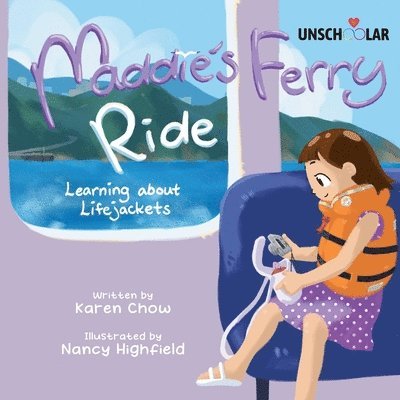 Karen Chow, Karen @Unschoolar - Maddie's Ferry Ride, Häftad