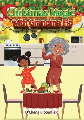 O'Cheng Bloomfield - Christmas Magic with Grandma Flo, Häftad. Tillgänglighet: Lägg i varukorg