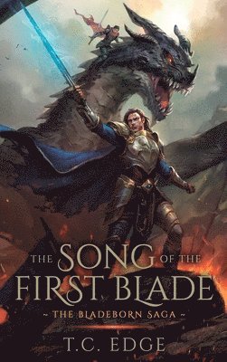 T C Edge - Song of the First Blade, Inbunden