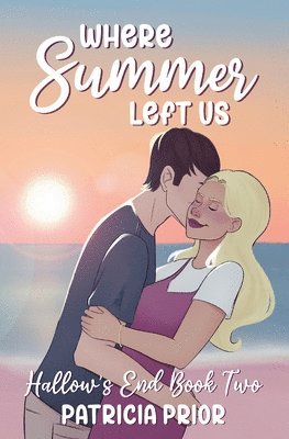 Patricia Prior - Where Summer Left Us, Häftad. Tillgänglighet: Lägg i varukorg