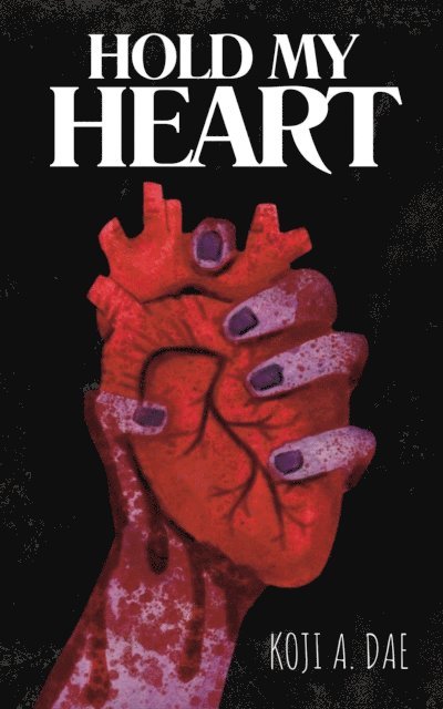 Koji A. Dae - Hold My Heart, E-bok