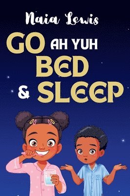 Naia Lewis - Go ah yuh Bed and Sleep, Inbunden. Tillgänglighet: Lägg i varukorg