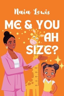 Naia Lewis - Me and You ah Size?, Inbunden. Tillgänglighet: Lägg i varukorg