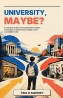 Paul D Sweeney - University, Maybe?, Häftad. Tillgänglighet: Lägg i varukorg