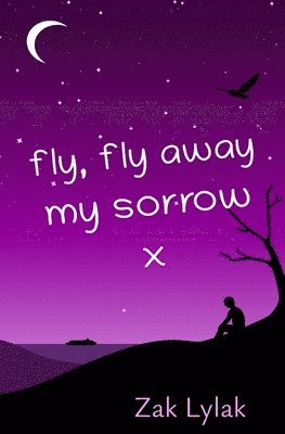 Zak Lylak - Fly, Fly Away My Sorrow, Häftad