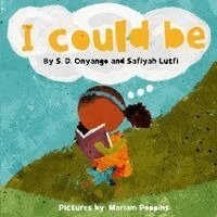 S D Onyango, Safiyah Lutfi - I Could Be, Häftad. Tillgänglighet: Lägg i varukorg