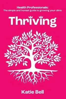 Katie Bell - Thriving, Häftad. Tillgänglighet: Lägg i varukorg