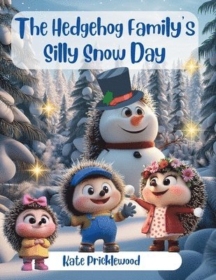 Kate Pricklewood - Hedgehog Family's Silly Snow Day, Häftad. Tillgänglighet: Lägg i varukorg