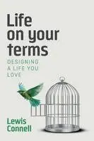 Lewis Connell - Life on Your Terms, Häftad. Tillgänglighet: Lägg i varukorg