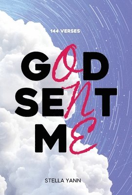 Stella Yann - GOD SENT ME, Inbunden. Tillgänglighet: Lägg i varukorg