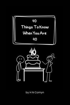 H N Comyn - 40 Things To Know When You Are 40, Häftad. Tillgänglighet: Lägg i varukorg