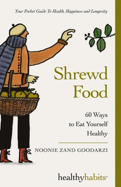 Noonie Zand Goodarzi - Shrewd Food, E-bok