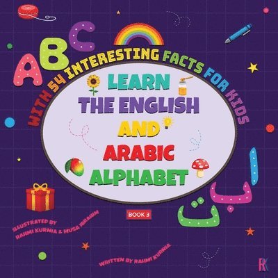 Rahmi Kurnia - Learn the English and Arabic Alphabet with 54 Interesting Facts for Kids, Häftad. Tillgänglighet: Lägg i varukorg