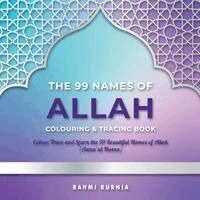 Rahmi Kurnia - 99 Names of Allah Colouring & Tracing Book, Häftad. Tillgänglighet: Lägg i varukorg