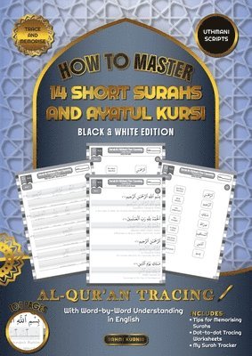 Rahmi Kurnia - Al Qur'an Tracing Workbook How to Master 14 Short Surahs and Ayatul Kursi with Word-by-Word Understanding in English Uthmani Scripts, Häftad. Tillgänglighet: Lägg i varukorg