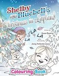 Shelby and Bluebell's Christmas in Lapland - Colouring Book