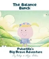 Lisa Strbac, Robyn Strbac - Pulsatilla's Big Brave Adventure, Häftad. Tillgänglighet: Lägg i varukorg