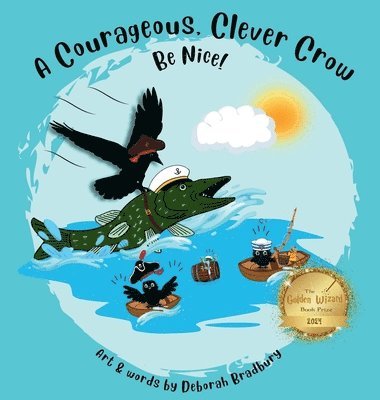 Deborah Bradbury - Courageous, Clever Crow, Inbunden. Tillgänglighet: Lägg i varukorg