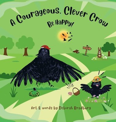 Deborah Bradbury - Courageous, Clever Crow, Inbunden. Tillgänglighet: Lägg i varukorg