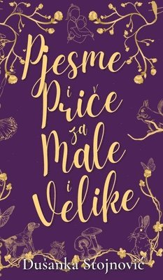 Dusanka Stojnovic - Pjesme i Priče za Male i Velike, Inbunden
