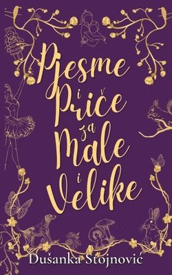 Dusanka Stojnovic - Pjesme i Priče za Male i Velike, Häftad