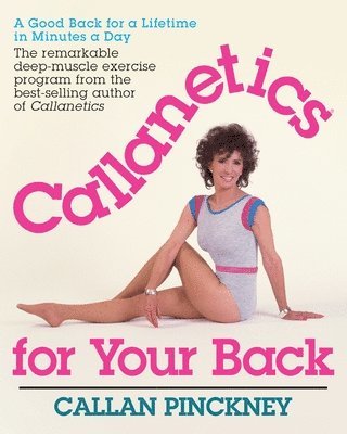 Callan Pinckney - Callanetics For Your Back, Häftad