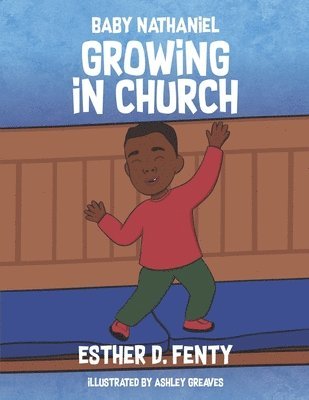 Esther D Fenty - Baby Nathaniel - Growing in Church, Häftad