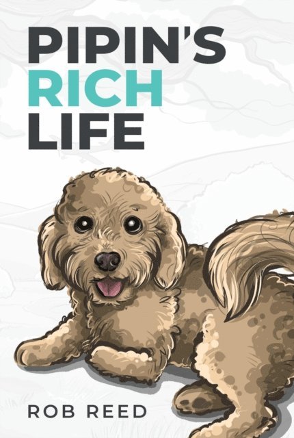 Rob Reed - Pipin's Rich Life, E-bok