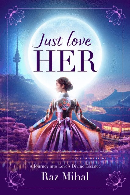 Raz Mihal - Just Love Her, E-bok