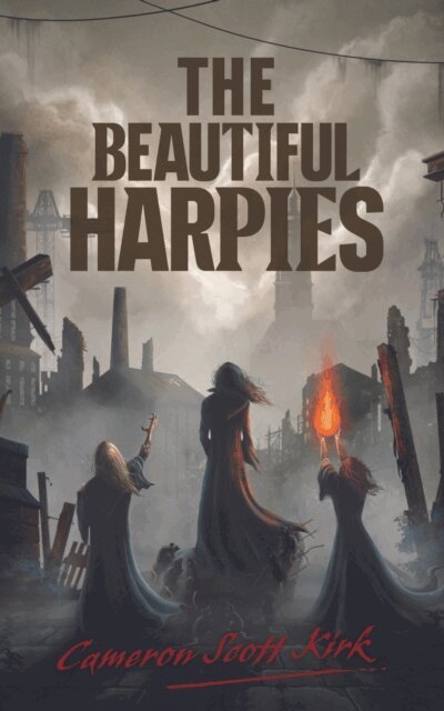Cameron Scott Kirk - Beautiful Harpies, E-bok
