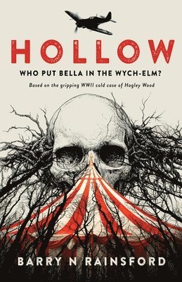 Barry N Rainsford - Hollow - who Put Bella in the Wych-Elm?, Häftad. Tillgänglighet: Lägg i varukorg