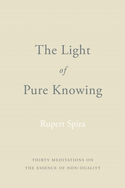 Rupert Spira - Light of Pure Knowing, E-bok