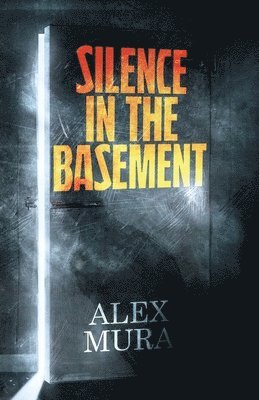 Alex Mura - Silence In The Basement, Häftad