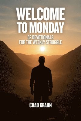 Chad Krahn - Welcome to Monday, Häftad