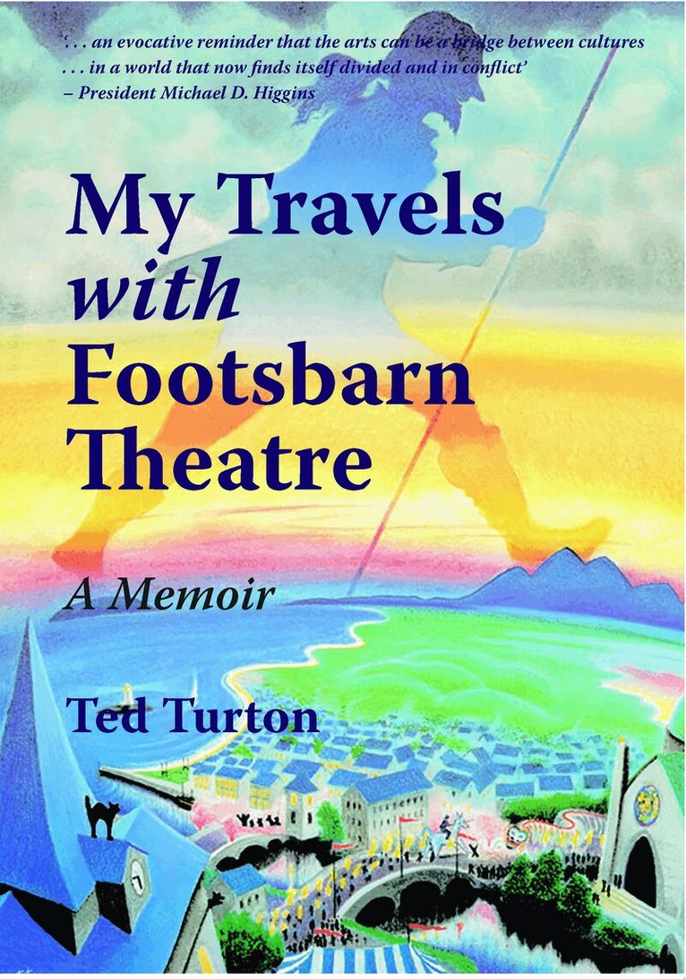 Ted Turton - My Travels with Footsbarn Theatre, Häftad