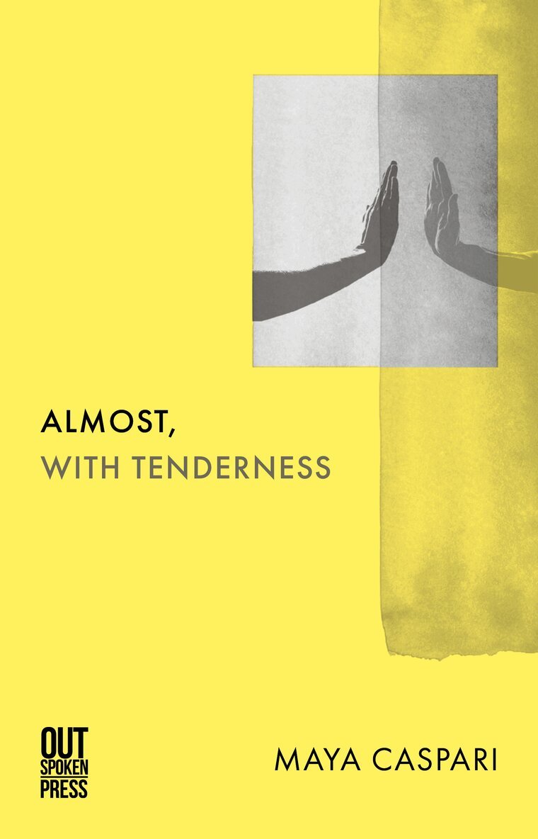 Maya Caspari - Almost, with Tenderness, Häftad