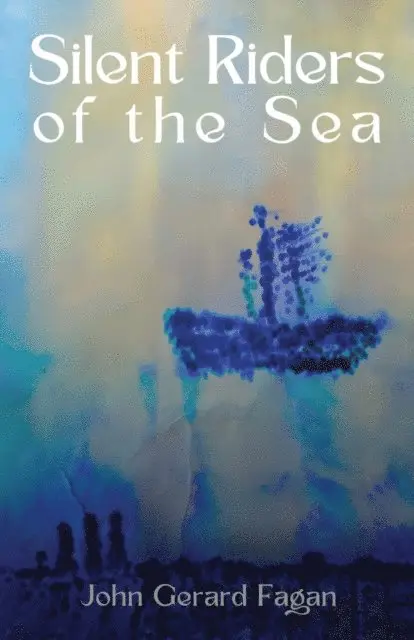 John Gerard Fagan - Silent Riders of the Sea, E-bok. Tillgänglighet: Lägg i varukorg