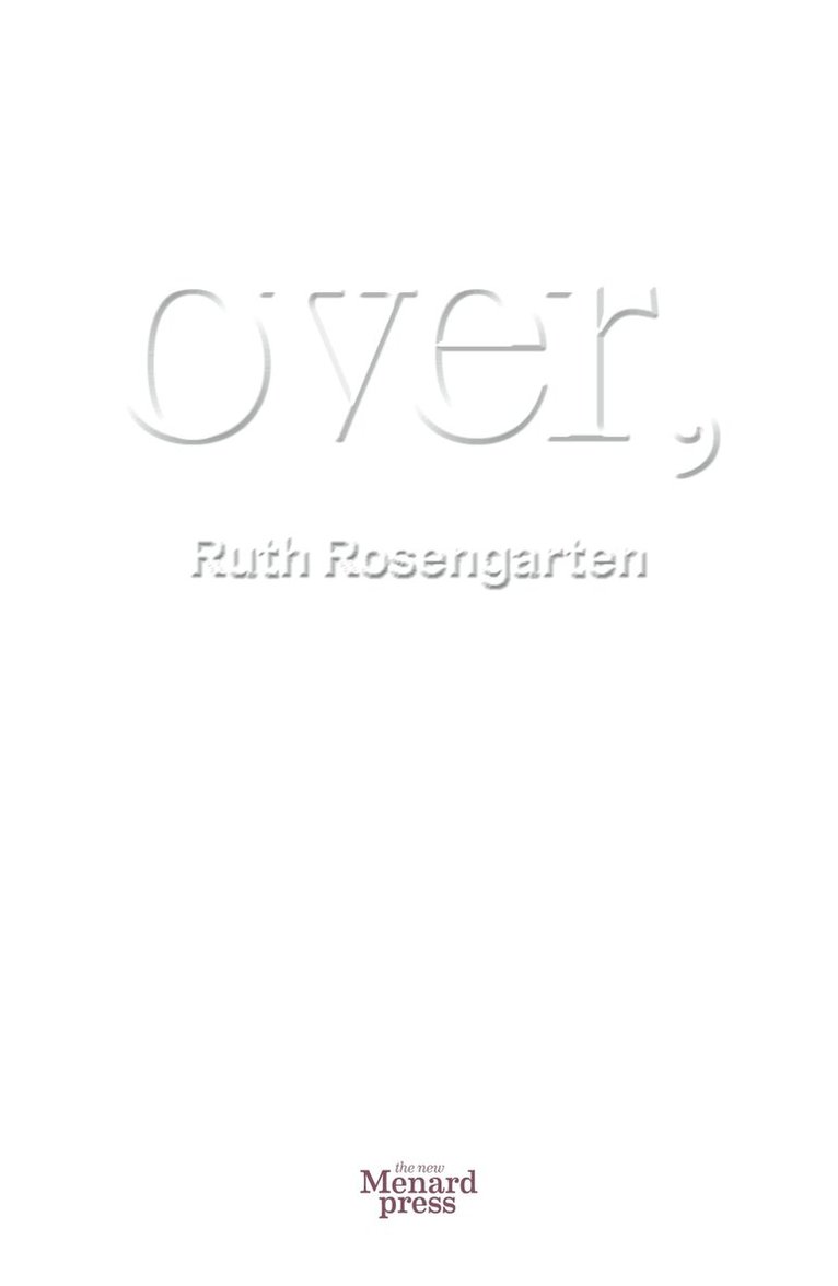 Ruth Rosengarten - Over,, Häftad