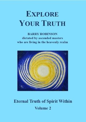 Barry Robinson - Explore Your Truth, Häftad. Tillgänglighet: Lägg i varukorg