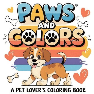 RR Publishing - Paws and Color | A Pet Lover's Coloring Book, Häftad. Tillgänglighet: Lägg i varukorg