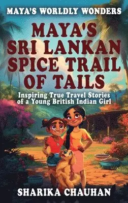 Sharika Chauhan, Condor Publishing - Maya's Worldly Wonders, Inbunden. Tillgänglighet: Lägg i varukorg